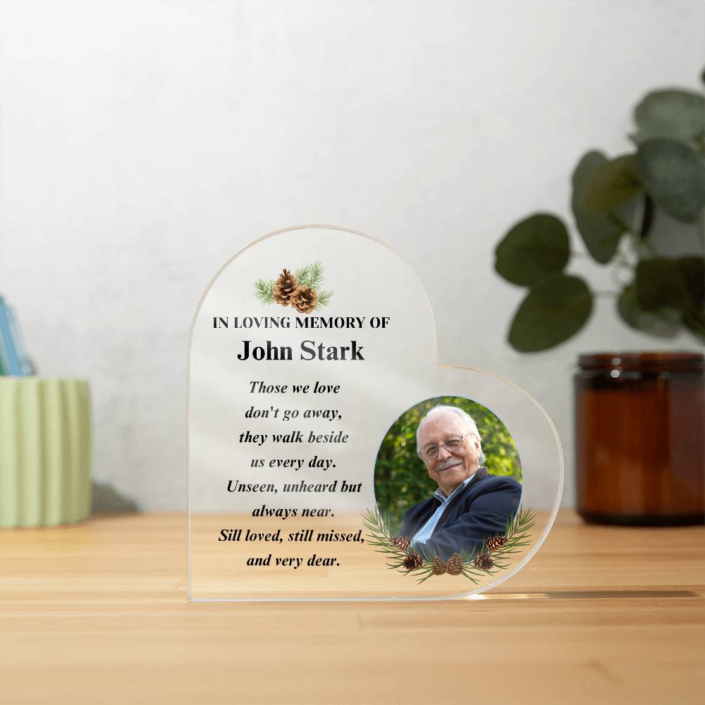 Memorial Photo Gift - Those We Love Don't Go Away - Pine Acrylic Heart – Personalized Sympathy Gifts by Sunrise Keepsakes