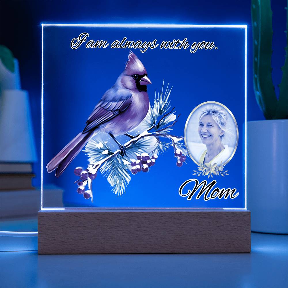 Memorial Photo Gift With Cardinal - I am always with you - Acrylic Plaque - Light Up – Personalized Sympathy Gifts by Sunrise Keepsakes