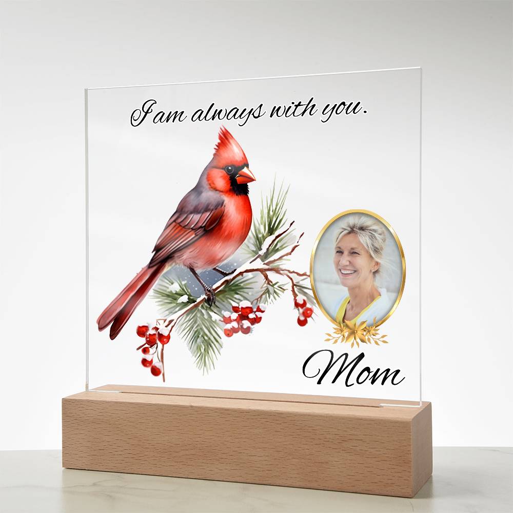 Memorial Photo Gift With Cardinal - I am always with you - Acrylic Plaque - Light Up – Personalized Sympathy Gifts by Sunrise Keepsakes