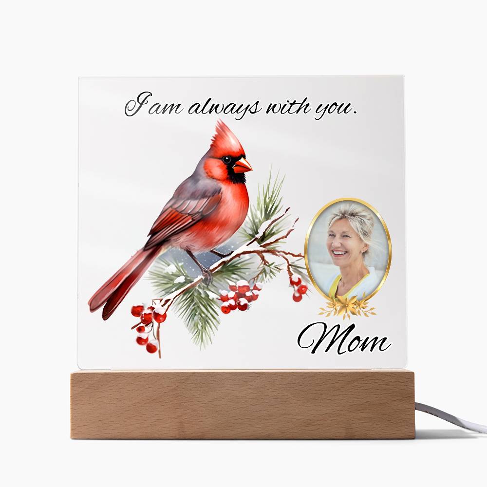 Memorial Photo Gift With Cardinal - I am always with you - Acrylic Plaque - Light Up – Personalized Sympathy Gifts by Sunrise Keepsakes