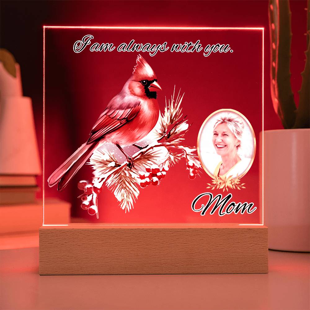Memorial Photo Gift With Cardinal - I am always with you - Acrylic Plaque - Light Up – Personalized Sympathy Gifts by Sunrise Keepsakes