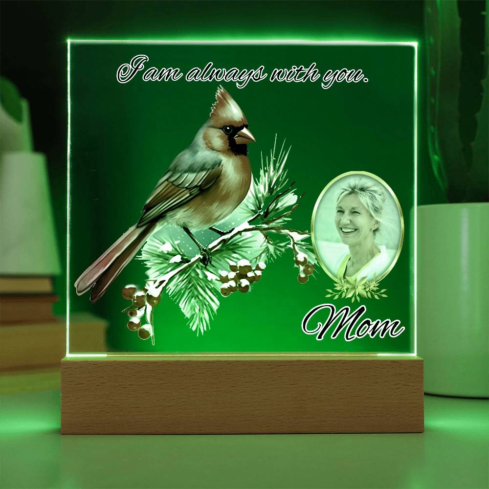Memorial Photo Gift With Cardinal - I am always with you - Acrylic Plaque - Light Up – Personalized Sympathy Gifts by Sunrise Keepsakes