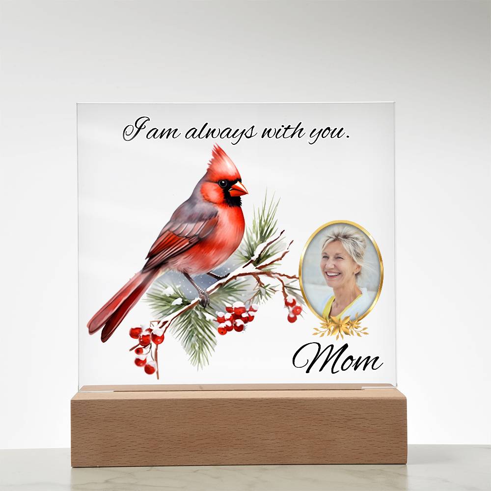 Memorial Photo Gift With Cardinal - I am always with you - Acrylic Plaque - Light Up – Personalized Sympathy Gifts by Sunrise Keepsakes