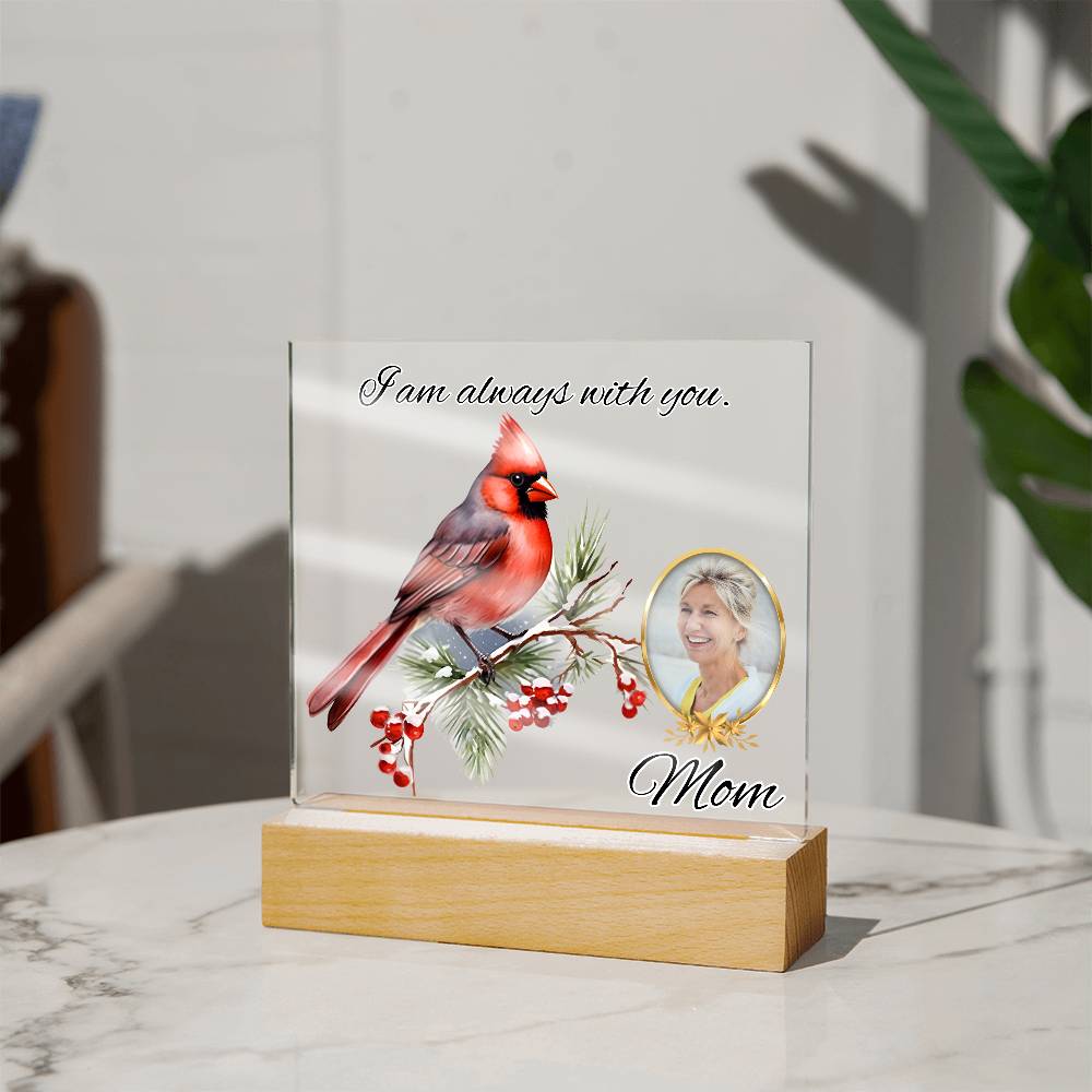 Memorial Photo Gift With Cardinal - I am always with you - Acrylic Plaque - Light Up – Personalized Sympathy Gifts by Sunrise Keepsakes