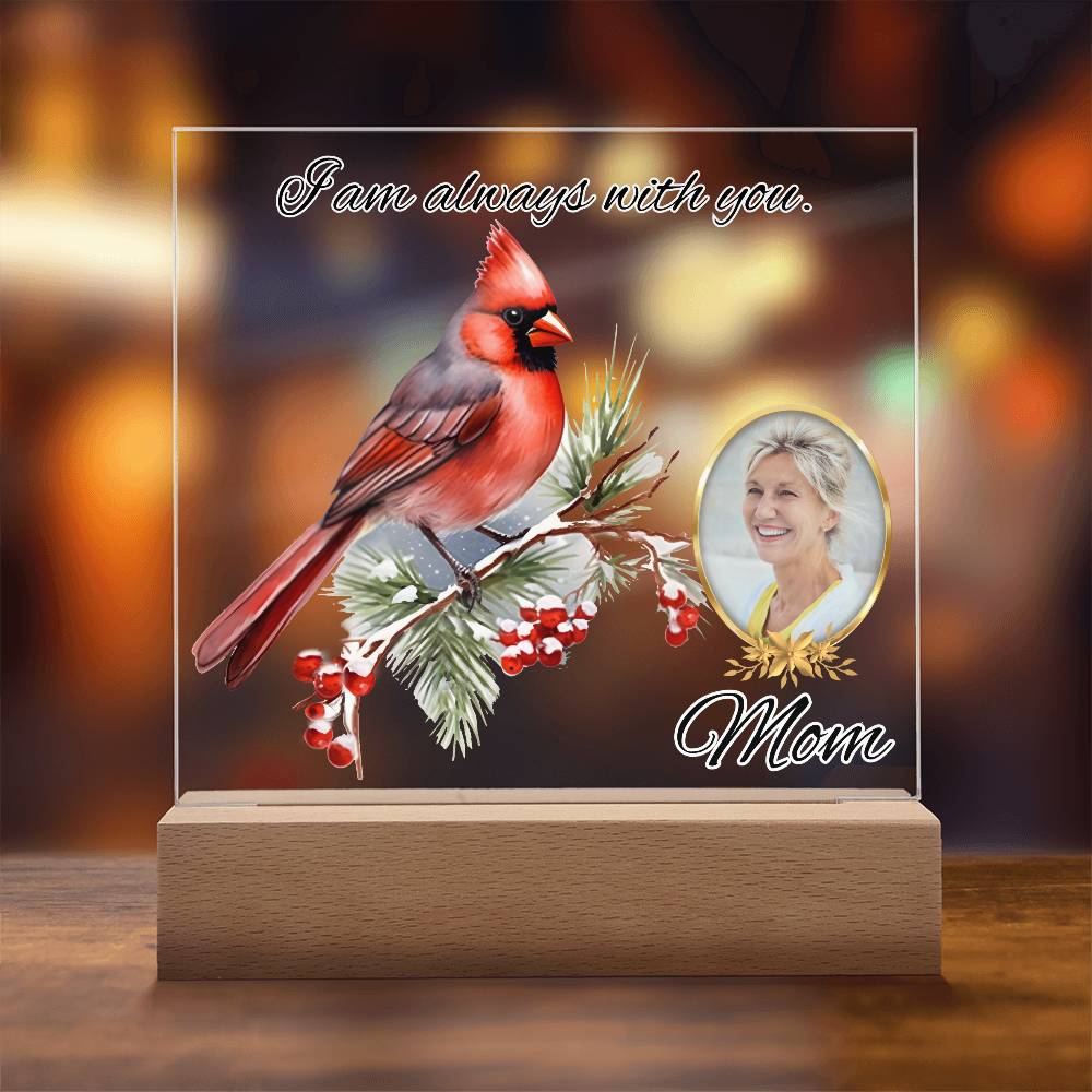 Memorial Photo Gift With Cardinal - I am always with you - Acrylic Plaque - Light Up – Personalized Sympathy Gifts by Sunrise Keepsakes