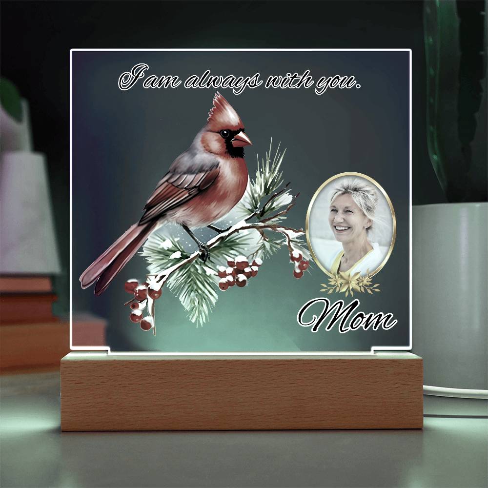 Memorial Photo Gift With Cardinal - I am always with you - Acrylic Plaque - Light Up – Personalized Sympathy Gifts by Sunrise Keepsakes