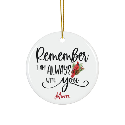 Personalized Cardinal Ornament - I'm Always With You - 3 Shapes – Personalized Memorial Ornament by Sunrise Keepsakes