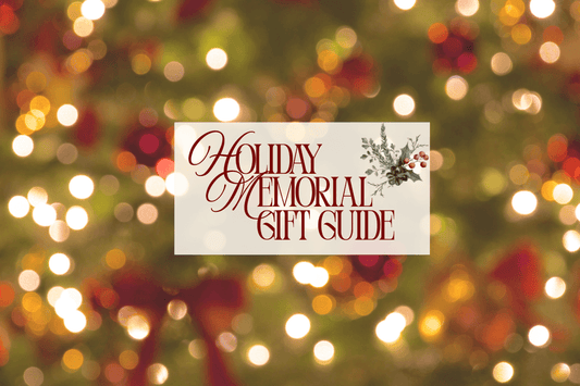 Holiday Memorial Gift Guide: Honoring Memories & the Signs They’re Still With Us - Sunrise Keepsakes Co.