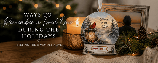 Ways to Remember a Loved One During the Holidays - Sunrise Keepsakes Co.