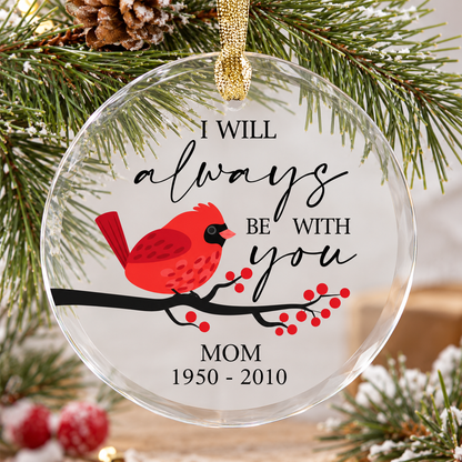 Personalized Cardinal Memorial Ornament – I Will Always Be With You