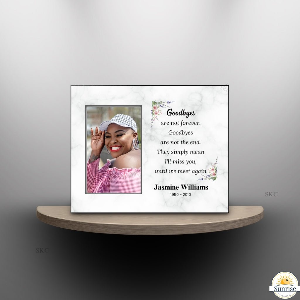 Goodbyes Are Not Forever - Memorial Picture Frame – Personalized Sympathy Gifts by Sunrise Keepsakes