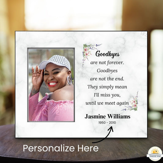 Goodbyes Are Not Forever - Memorial Picture Frame – Personalized Sympathy Gifts by Sunrise Keepsakes