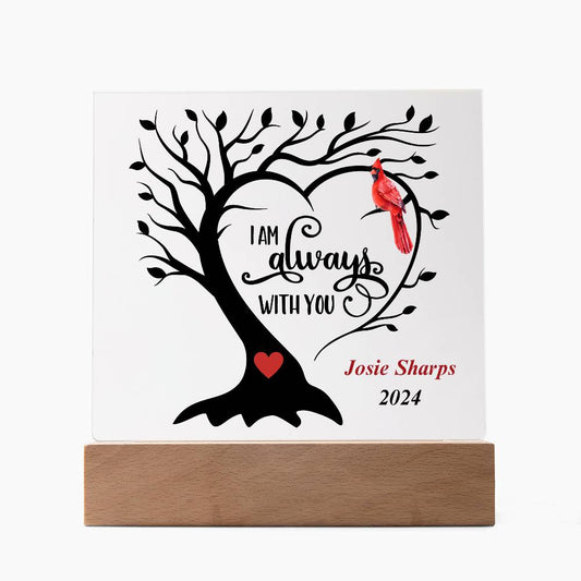 I'm Always With You - Personalized Acrylic Plaque with Cardinal – Personalized Sympathy Gifts by Sunrise Keepsakes
