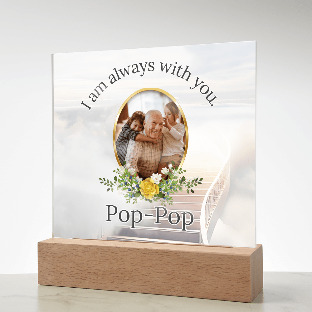 Memorial Acrylic Plaque – I Am Always With You - Personalized Sympathy Gift – Personalized Frames by Sunrise Keepsakes