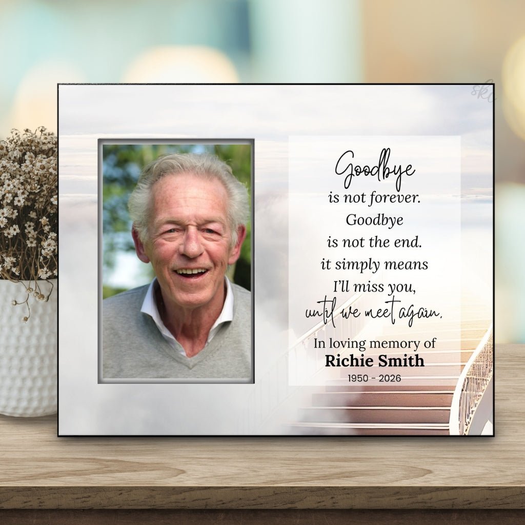 Memorial Frame - Goodbyes Are Not Forever – Personalized Sympathy Gifts by Sunrise Keepsakes