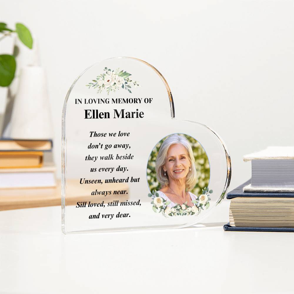 Memorial Photo Gift - Those We Love Don't Go Away - Acrylic Heart – Personalized Sympathy Gifts by Sunrise Keepsakes