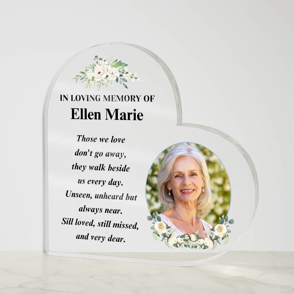 Memorial Photo Gift - Those We Love Don't Go Away - Acrylic Heart – Personalized Sympathy Gifts by Sunrise Keepsakes