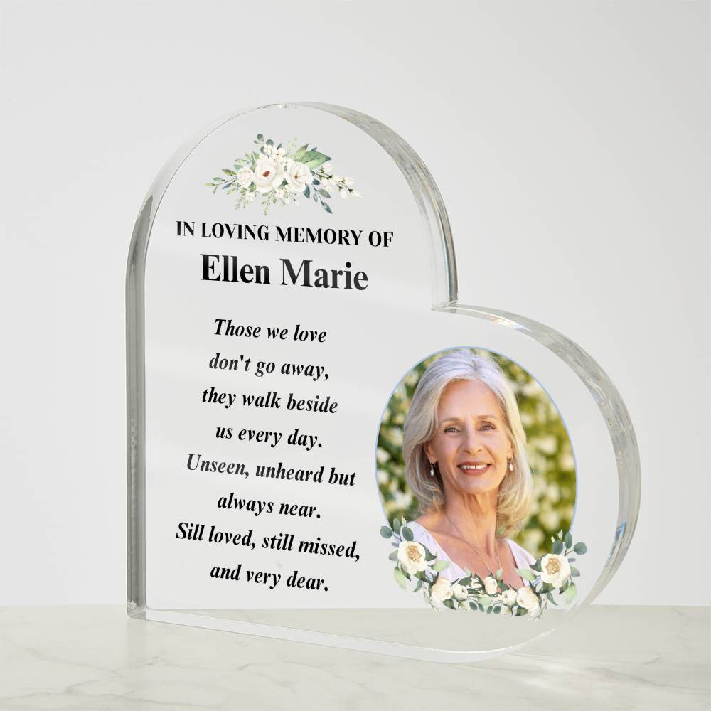 Memorial Photo Gift - Those We Love Don't Go Away - Acrylic Heart – Personalized Sympathy Gifts by Sunrise Keepsakes