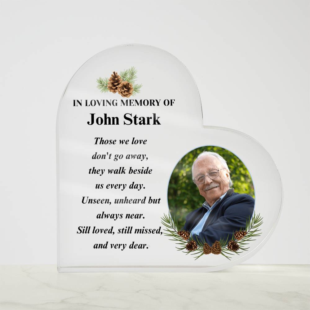 Memorial Photo Gift - Those We Love Don't Go Away - Pine Acrylic Heart – Personalized Sympathy Gifts by Sunrise Keepsakes