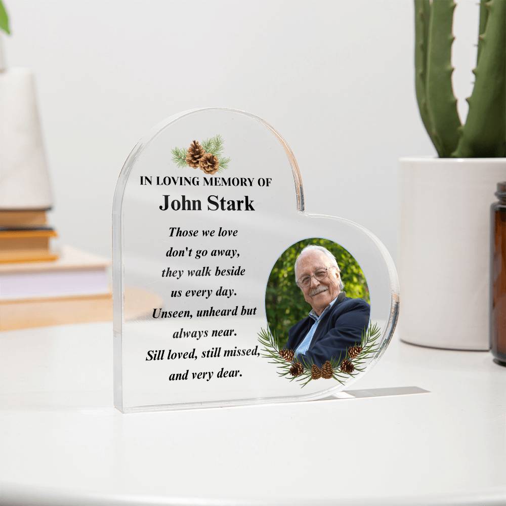 Memorial Photo Gift - Those We Love Don't Go Away - Pine Acrylic Heart – Personalized Sympathy Gifts by Sunrise Keepsakes