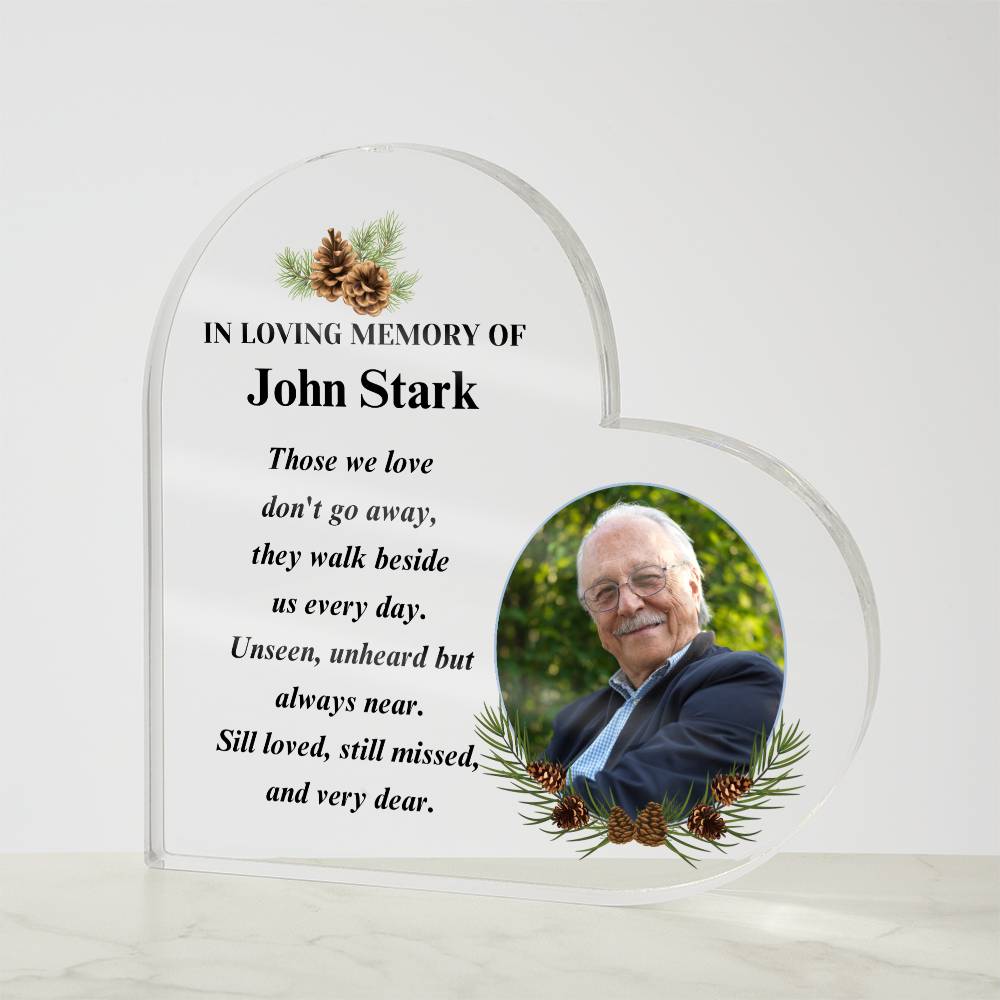 Memorial Photo Gift - Those We Love Don't Go Away - Pine Acrylic Heart – Personalized Sympathy Gifts by Sunrise Keepsakes