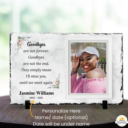 Memorial Plaque – Goodbyes Are Not Forever – Remembrance Gift – Personalized Sympathy Gifts by Sunrise Keepsakes