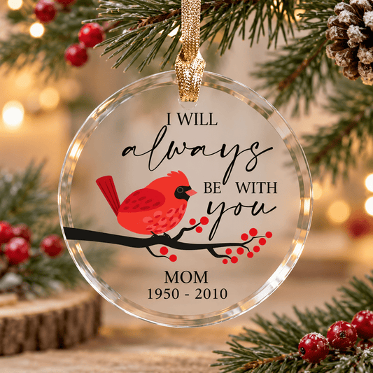 Personalized Cardinal Memorial Ornament – I Will Always Be With You – Personalized Memorial Ornament by Sunrise Keepsakes