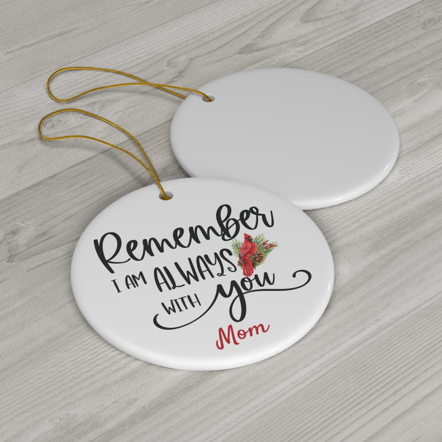 Personalized Cardinal Ornament - I'm Always With You - 3 Shapes – Personalized Memorial Ornament by Sunrise Keepsakes
